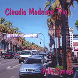 Palm Springs - Claudio Medeiros Trio